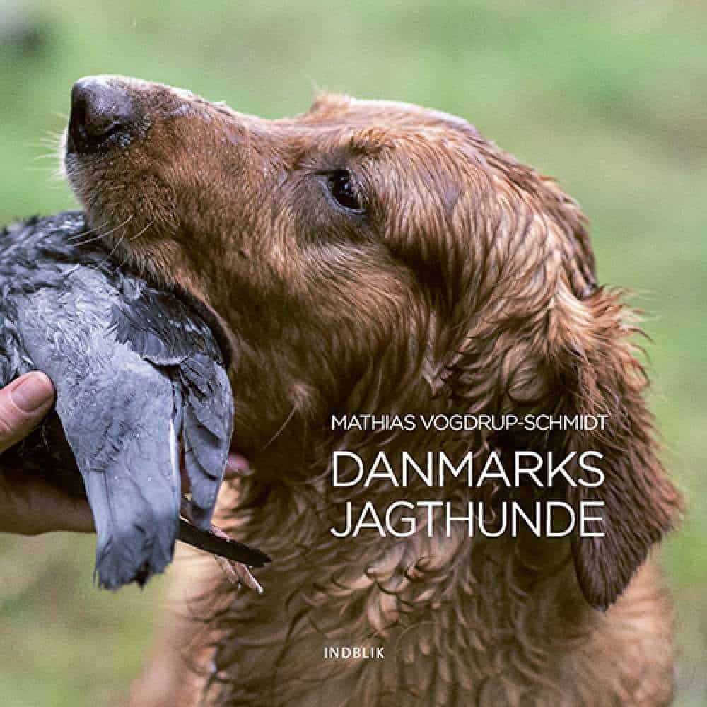 Danske jagthunde <br> Mathias Vogdrup-Schmidt